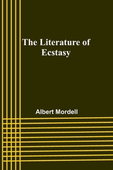 Paperback The Literature of Ecstasy Book