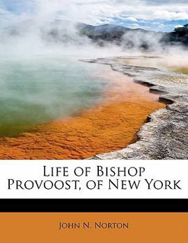 Life of Bishop Provoost, of New York