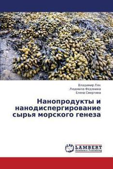 Paperback Nanoprodukty I Nanodispergirovanie Syr'ya Morskogo Geneza [Russian] Book