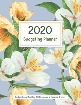 Paperback 2020 Budget Book Monthly Bill Organizer & Expense Tracker: Budgeting Workbook - Weekly & Monthly Budgeting Planner - Bill Organizer - Finance Planner Book