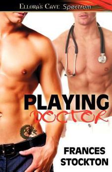 Playing Doctor - Book #5 of the Ink and Kink