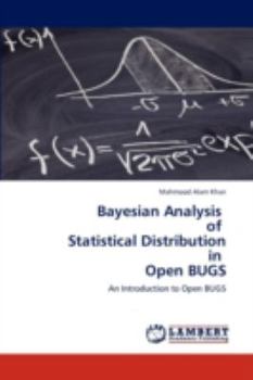 Paperback Bayesian Analysis of Statistical Distribution in Open Bugs Book