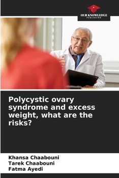 Paperback Polycystic ovary syndrome and excess weight, what are the risks? Book