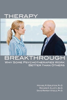 Paperback Therapy Breakthrough: Why Some Psychotherapies Work Better Than Others Book