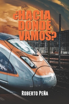 Paperback Hacia donde vamos?: Cuenta regresiva a los días finales [Spanish] Book