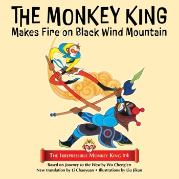 Paperback The Monkey King Makes Fire on Black Wind Mountain Book