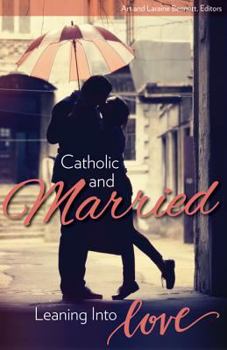 Paperback Catholic and Married: Leaning Into Love Book