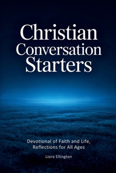 Christian Conversation Starters: Engaging Prompts for Adults, Teens, and Kids to Foster Spiritual Discussions, and Grow in Faith, for Personal, Family ... Bible Study, with Scriptural Affirmations
