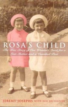 Hardcover Rosa's Child: The True Story of One Woman's Quest for a Lost Mother and a Vanished Past Book