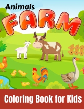Farm Animals Coloring Book for Kids: Farm Animals Cool Coloring Book For Girls & Boys Aged 4-8 - Learning Early Coloring Fun With Cute Farm Animals - ... Coloring Book for Children,s - Gift for Kids