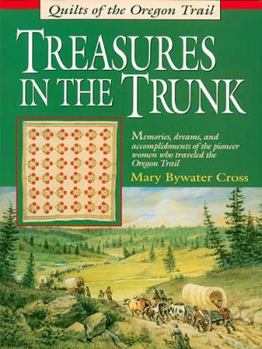 Paperback Treasures in the Trunk: Quilts of the Oregon Trail Book