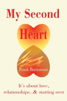 Paperback My Second Heart: It' S about Love, Relationships... And Starting Over Book