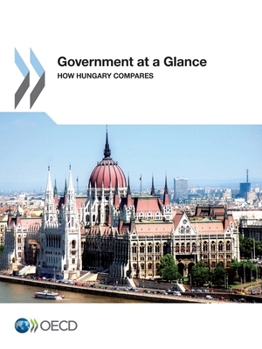 Paperback Government at a Glance: How Hungary Compares Book