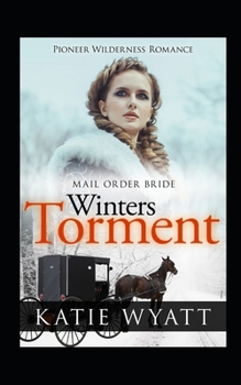 Paperback Mail Order Bride: Winter's Torment: Inspirational Historical Western Book
