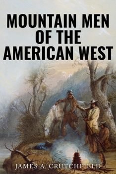 Paperback Mountain Men of the American West Book