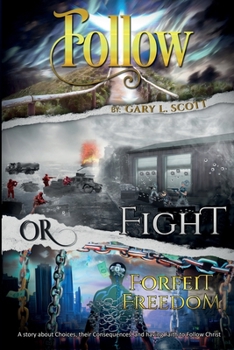 Paperback Follow, Fight, Or Forfeit Freedom Book