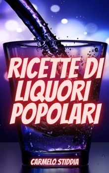 Ricette Di Liquori Popolari