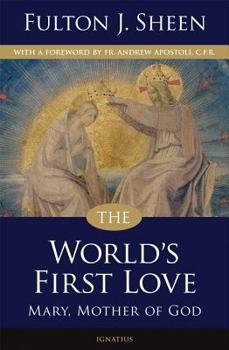 Paperback The World's First Love: Mary, Mother of God Book