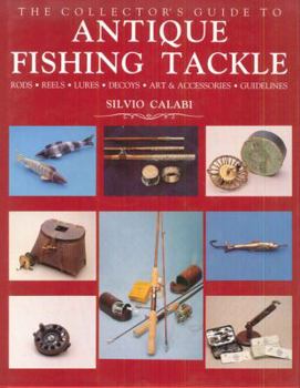 Hardcover The Collector's Guide to Antique Fishing Tackle Book