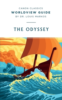 The Odyssey - Book  of the Canon Classics Worldview Guides
