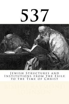 Paperback 537: Jewish Structures and Institutions from the Exile to the Time of Christ Book