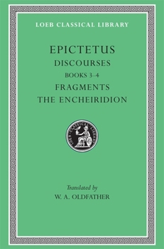 Hardcover Discourses, Books 3-4. Fragments. the Encheiridion [Greek, Ancient (To 1453)] Book