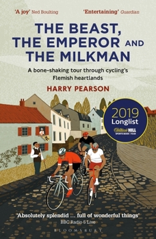 Paperback The Beast, the Emperor and the Milkman: A Bone-Shaking Tour Through Cycling's Flemish Heartlands Book