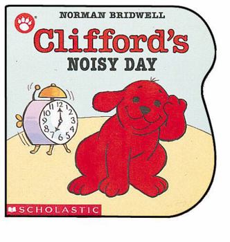 Board book Clifford's Noisy Day Book