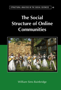 The Social Structure of Online Communities - Book  of the Structural Analysis in the Social Sciences
