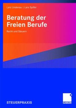 Paperback Beratung Der Freien Berufe: Recht Und Steuern [German] Book