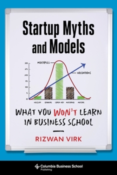 Paperback Startup Myths and Models: What You Won't Learn in Business School Book