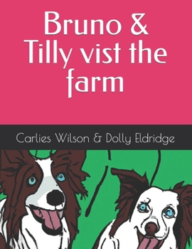 Paperback Bruno and Tilly visit the farm Book