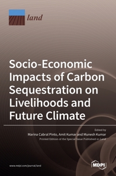 Hardcover Socio-Economic Impacts of Carbon Sequestration on Livelihoods and Future Climate Book