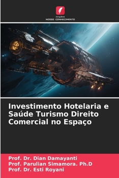 Paperback Investimento Hotelaria e Saúde Turismo Direito Comercial no Espaço [Portuguese] Book