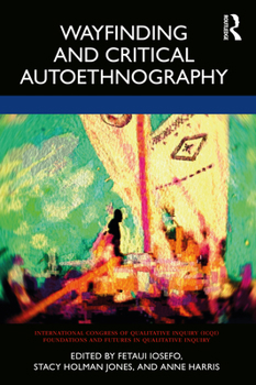 Paperback Wayfinding and Critical Autoethnography Book