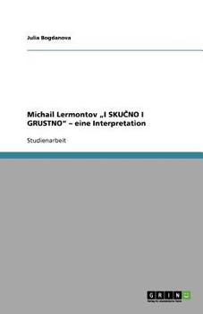 Paperback Michail Lermontov "I SKUČNO I GRUSTNO" - eine Interpretation [German] Book