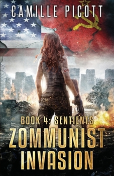 Paperback Sentients: A Cold War Post-Apocalyptic Zombie Thriller Book