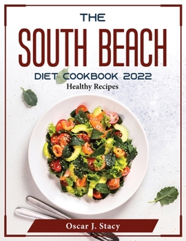Paperback The South Beach Diet Cookbook 2022: Healthy Recipes Book