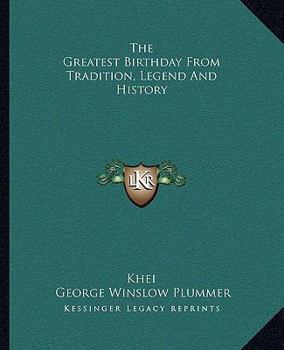 Paperback The Greatest Birthday From Tradition, Legend And History Book