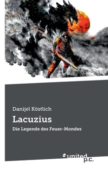 Paperback Lacuzius: Die Legende des Feuer-Mondes [German] Book