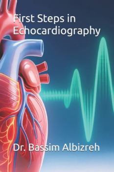 Paperback First Steps in Echocardiography: a beginner guide Book