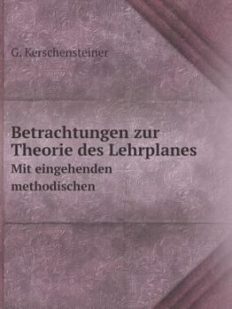 Paperback Betrachtungen zur Theorie des Lehrplanes Mit eingehenden methodischen [German] Book