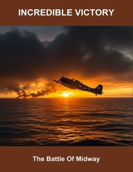 Paperback Incredible Victory: The Battle Of Midway Book