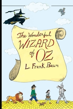 Paperback The Wonderful Wizard of Oz: The Annotated Edition (Children Book) Book