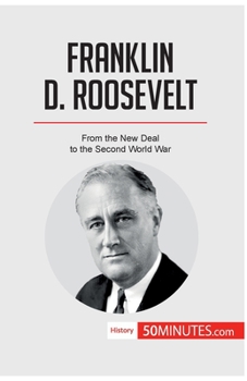 Paperback Franklin D. Roosevelt: From the New Deal to the Second World War Book