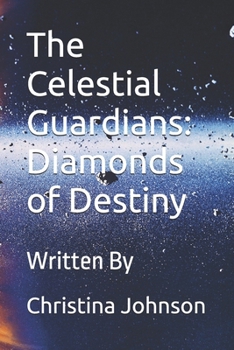 Paperback The Celestial Guardians: Diamonds of Destiny Book