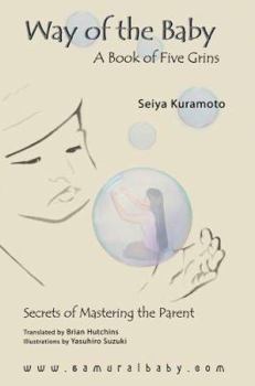 Way of the Baby: A Book of Five Grins