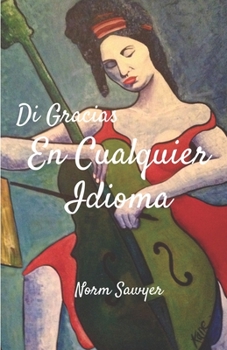 Paperback Di Gracias En Cualquier Idioma [Spanish] Book