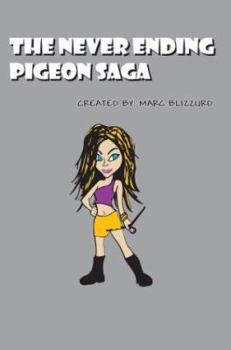 Paperback The Never Ending Pigeon Saga Book