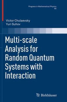 Multi-scale Analysis for Random Quantum Systems with Interaction (Progress in Mathematical Physics, 65)